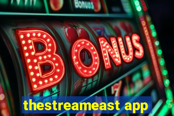 thestreameast app